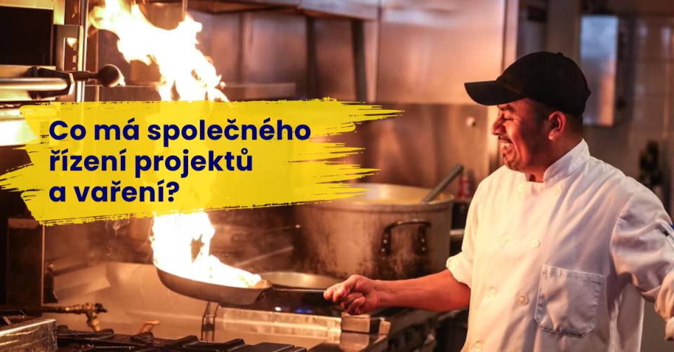 kuchař vs projektový manažer