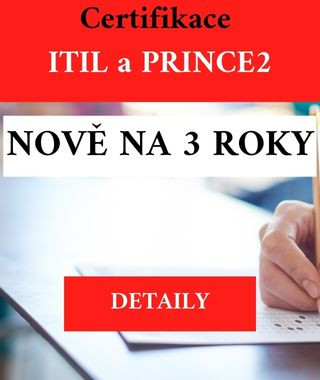 ITIL a PRINCE2 certifikace NOVĚ na 3 roky