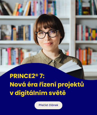 PRINCE2 7: Nová éra řízení projektů